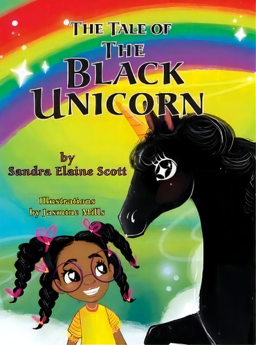 The Tale Of The Black Unicorn, De Sandra Elaine Scott. Editorial Vision Your Dreams, Tapa Dura En Inglés