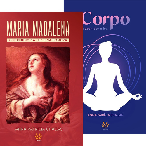 Maria Madalena + Corpo, Prazer, Dor E Luz - Anna Patricia