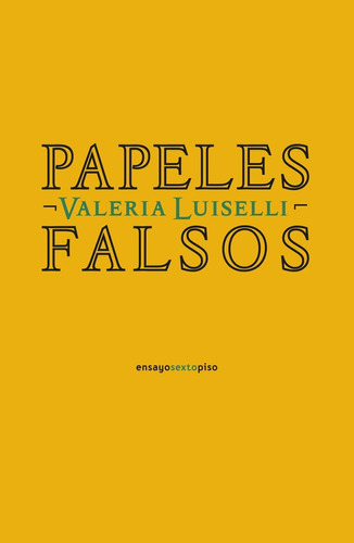 Libro Papeles Falsos - Luiselli, Valeria