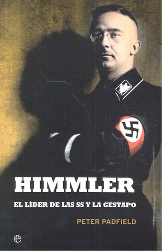 Himmler, De Padfield, Peter. Editorial La Esfera De Los Libros, S.l., Tapa Blanda En Español