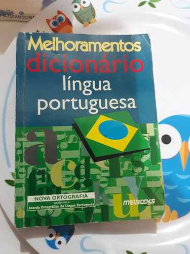Melhoramentos Dicionário Língua Portuguesa - Nova Ortografia