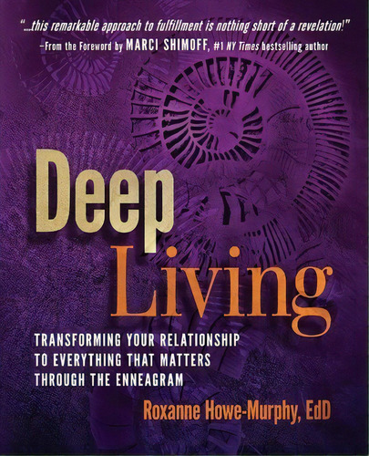 Deep Living, De Roxanne Howe-murphy. Editorial Enneagram Press, Tapa Blanda En Inglés