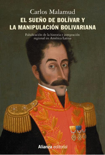 Libro El Sueño De Bolivar Y La Manipulacion Bolivariana