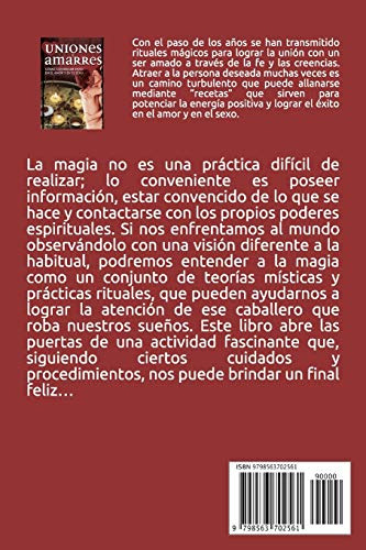 Uniones Y Amarres: Como Conseguir Exito En El Amor Y En El S