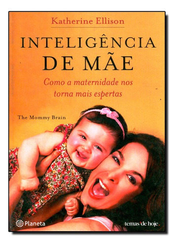 Inteligência De Mãe, De Katherine Ellison. Editora Planeta Em Português