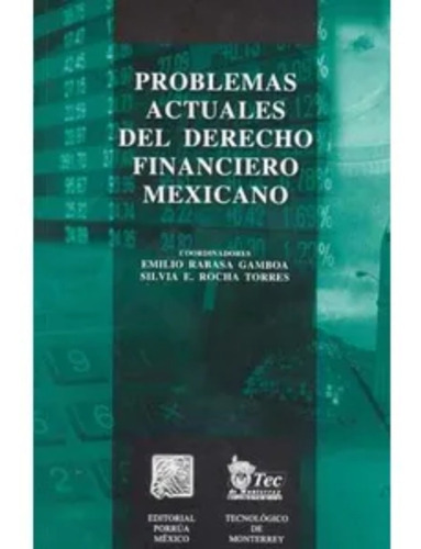Problemas Actuales Del Derecho Financiero Mexicano, De Rabasa Gamboa, Emilio. Editorial Porrúa México En Español