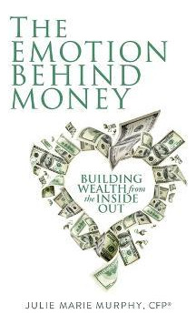 Libro The Emotion Behind Money - Julie Murphy