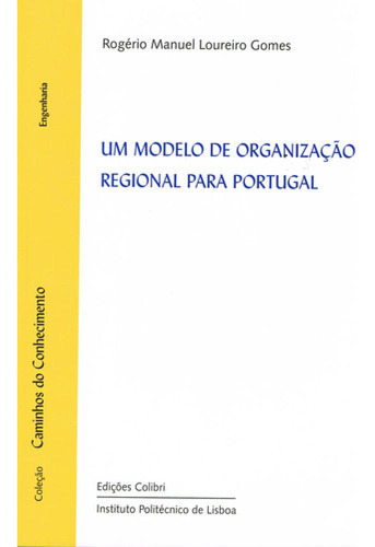 Libro Um Modelo De Organizacão Regional Para Portugal