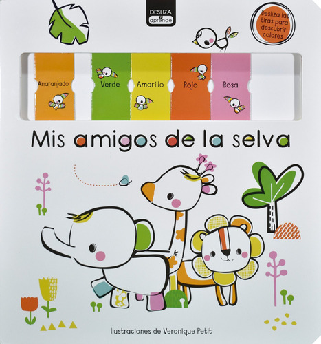 Desliza Y Aprende: Mis Amigos De La Selva, de Petit, Veronique. Serie Desliza Y Aprende: Mis Amigos Del Océano Editorial Silver Dolphin (en español), tapa dura en español, 2020