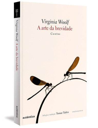 A arte da brevidade: Contos, de Woolf, Virginia. Autêntica Editora Ltda., capa dura em português, 2017