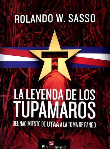 Leyenda De Los Tupamaros, La - Sasso, Rolando W.