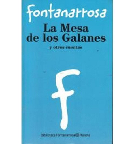 La Mesa De Los Galanes - Roberto  Fontanarrosa