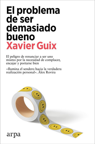 Libro El Problema De Ser Demasiado Bueno - Guix, Xavier