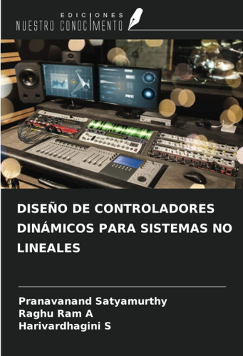 Libro: Diseño De Controladores Dinámicos Para Sistemas No Li