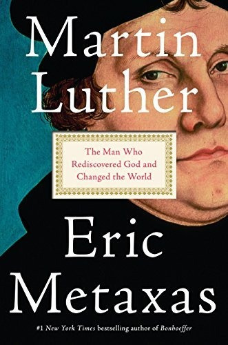 Book : Martin Luther The Man Who Rediscovered God And _d