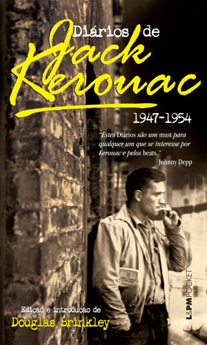 Diários de Jack Kerouac 1947-1954, de Kerouac, Jack. L&PM Pocket (1066), vol. 1066. Editorial Publibooks Livros e Papeis Ltda., capa mole em português, 2013
