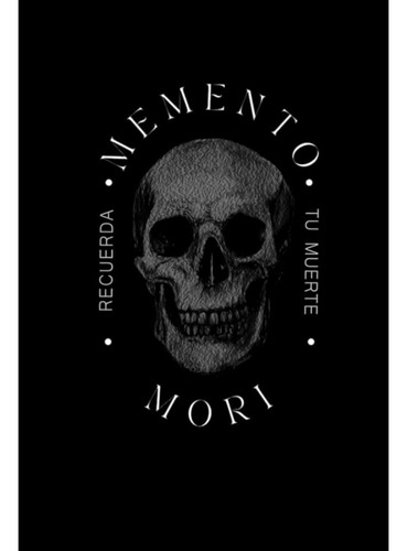 Memento Mori: Recuerda Tu Muerte (en Español ) Tapa Blanda