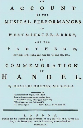 Account Of The Musical Performances In Westminster Abbey And The Pantheon May 26th, 27th, 29th An..., De Charles Burney. Editorial Travis Emery Music Bookshop, Tapa Blanda En Inglés
