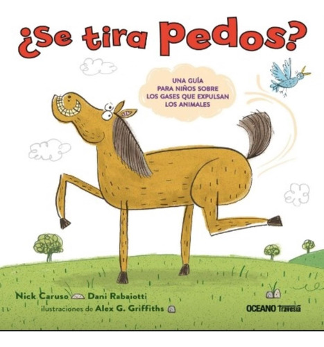 Se Tira Pedos ? Una Guia Para Niños Sobre Los Gases Que Expu