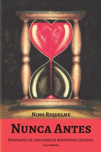 Libro Nunca Antesde Nino Riquelme