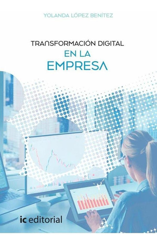 Transformación Digital En La Empresa - Yolanda López Benítez