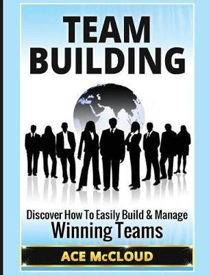 Libro Team Building : Discover How To Easily Build & Mana...