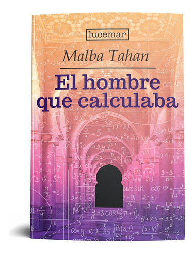 El Hombre Que Calculaba - Malba Tahan - Lucemar