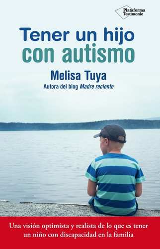 Tener Un Hijo Con Autismo / Melisa Tuya