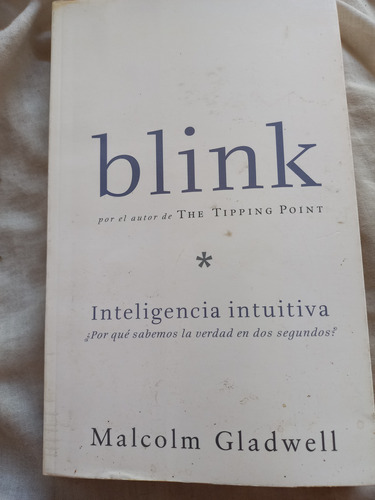 Blink. Malcolm Gladwell.