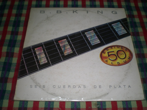 B.b.king / Seis Cuerdas De Plata Vinilo Ind.arg. (r6)