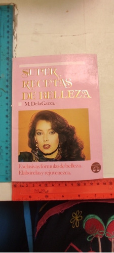 Super Recetas De Belleza M De La Garza Editorial Libra 