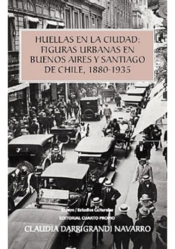 Huellas En La Ciudad / Claudia Darrigrandi Navarro