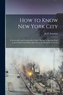 Libro How To Know New York City: A Serviceable And Trustw...