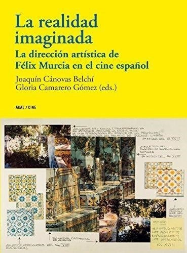 La Realidad Imaginada - Canovas Belchi Joaquin (libro)