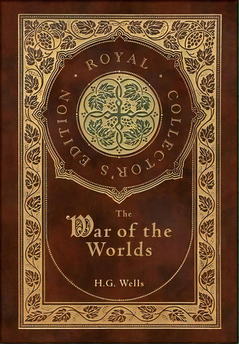 The War Of The Worlds (royal Collector's Edition) (case Laminate Hardcover With Jacket), De H G Wells. Editorial Royal Classics, Tapa Dura En Inglés