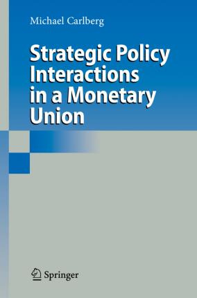 Libro Strategic Policy Interactions In A Monetary Union -...