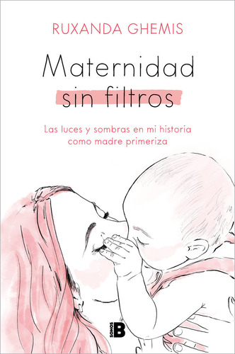 Libro Maternidad Sin Filtros - Ruxanda Ghemis