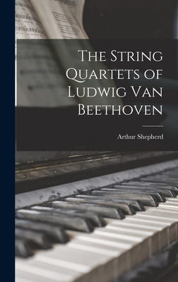 Libro The String Quartets Of Ludwig Van Beethoven - Sheph...