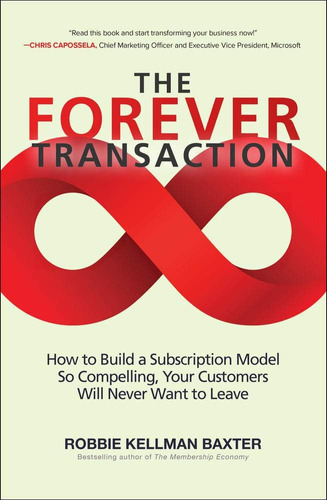 Libro: The Forever Transaction: How To Build A Subscription