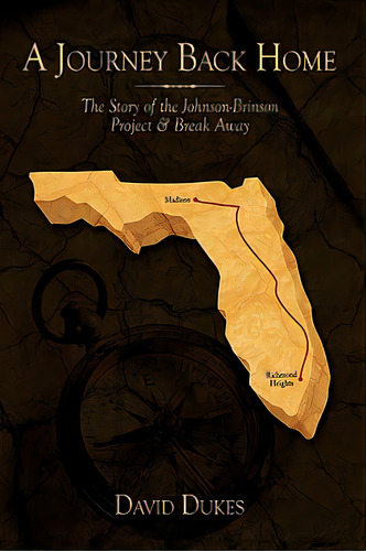 A Journey Back Home: The Story Of The Johnson-brinson Project & Break Away, De Dukes, David. Editorial Authorhouse, Tapa Dura En Inglés
