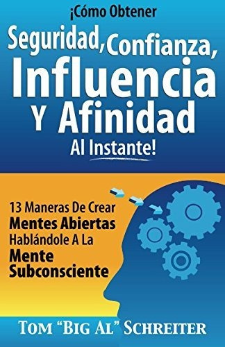 Libro : ¡cómo Obtener Seguridad, Confianza, Influencia Y..