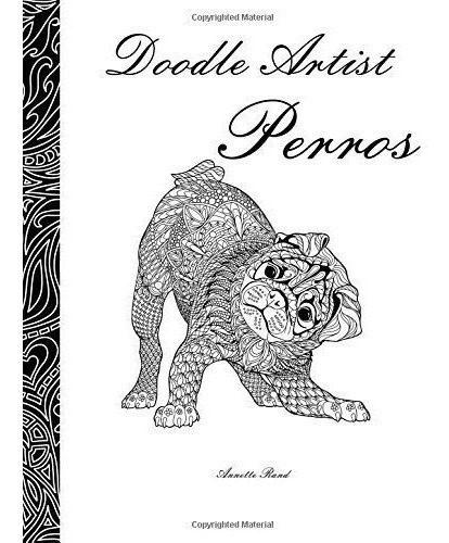 Doodle Artist - Perros Un Libro Para Colorear..., De Rand, Anne. Editorial Createspace Independent Publishing Platform En Español