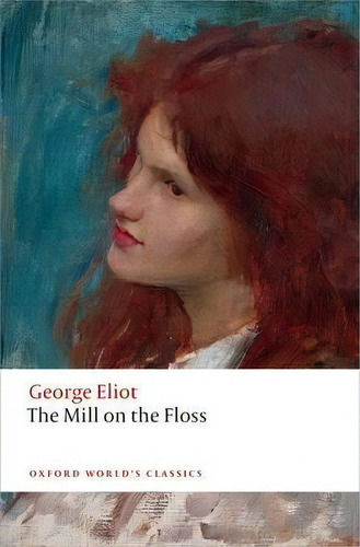 The Mill On The Floss, De George Eliot. Editorial Oxford University Press, Tapa Blanda En Inglés