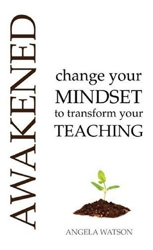 Book : Awakened Change Your Mindset To Transform Your...