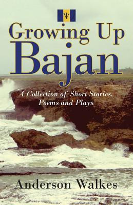 Libro Growing Up Bajan: Collection Of Short Stories, Poem...