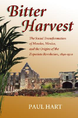 Libro Bitter Harvest: The Social Transformation Of Morelo...