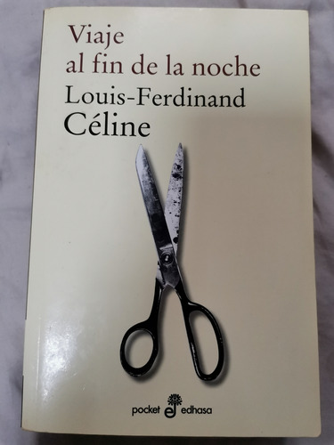 Viaje Al Fin De La Noche - Louis-ferdinand Céline 