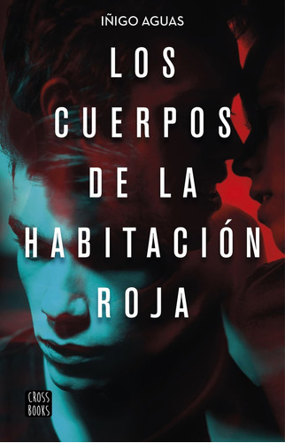 Los Cuerpos De La Habitacion Roja - Aguas, Iñigo