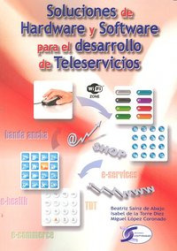 Soluciones Hardware Y Software Para Desarrollo Teleservicios