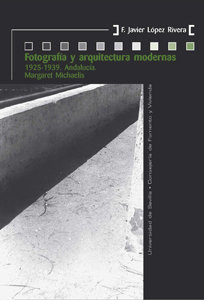 Fotografia Y Arquitectura Modernas - Lopez Rivera, Franci...